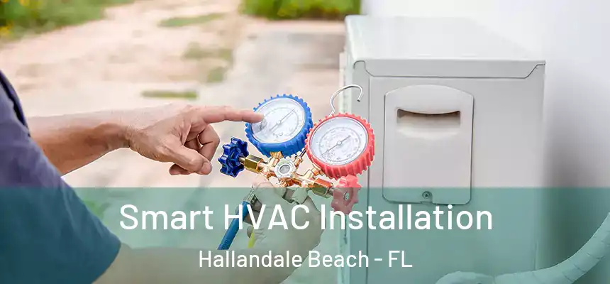 Smart HVAC Installation Hallandale Beach - FL